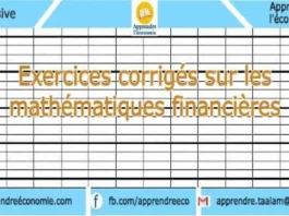 Exercices corrigés sur les mathématiques financières