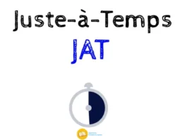 Le juste à temps (JAT)