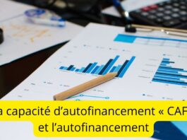 La capacité d’autofinancement « CAF » et l’autofinancement