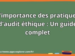 L'importance des pratiques d'audit éthique : Un guide complet