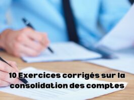 10 Exercices corrigés sur la consolidation des comptes