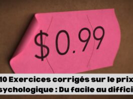 10 Exercices corrigés sur le prix psychologique : Du facile au difficile