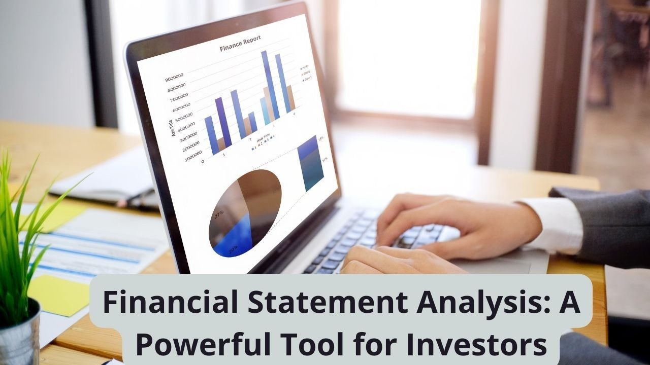 Financial Statement Analysis: A Powerful Tool for Investors