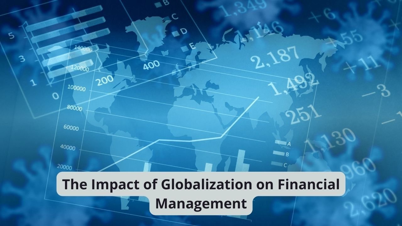 The Impact of Globalization on Financial Management