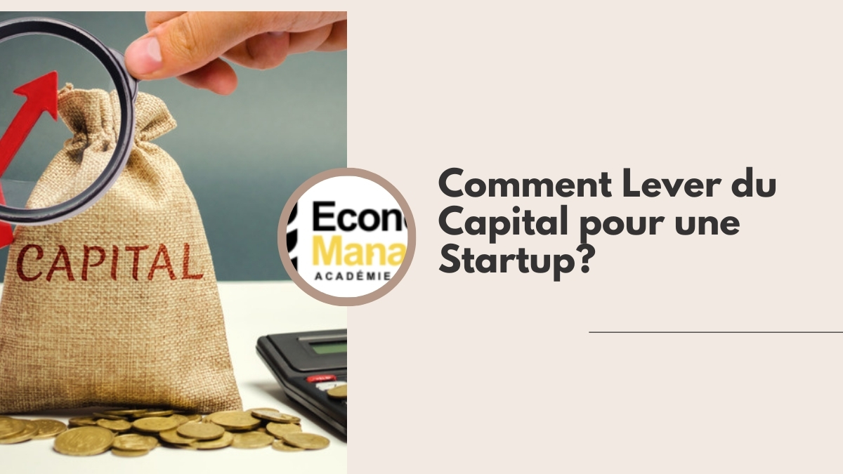 Comment Lever du Capital pour une Startup?