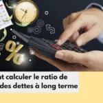 comment calculer le ratio de couverture des dettes à long terme