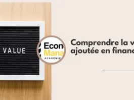 Comprendre la valeur ajoutée en finance