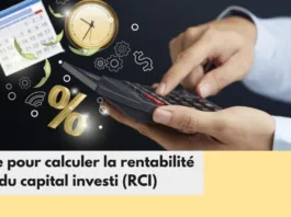 comment calculer la rentabilité du capital investi (RCI)