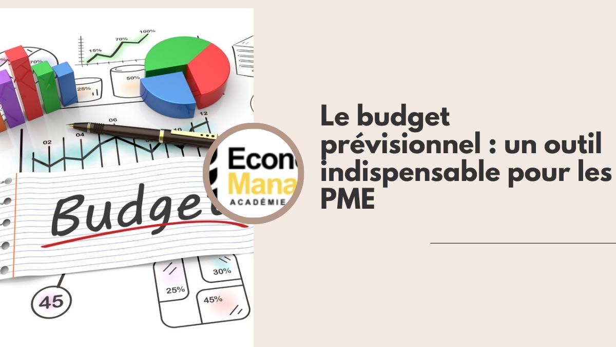 Le budget prévisionnel : un outil indispensable pour les PME