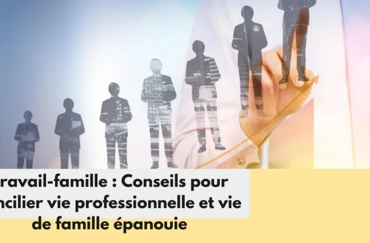 concilier travail et vie de famille