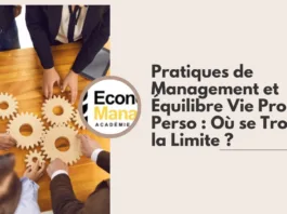 Pratiques de Management et Équilibre Vie Pro-Vie Perso : Où se Trouve la Limite ?